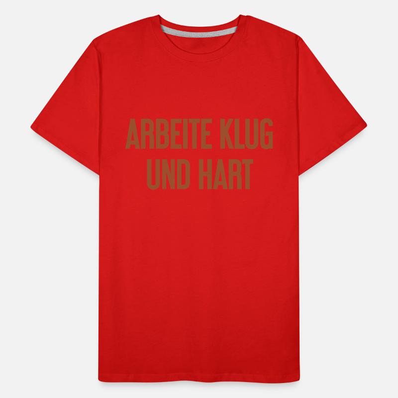 Travailler intelligemment et dur - La devise du succès pour les acteurs T-shirt bio Premium Homme