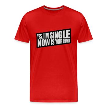 célibataire maintenant votre chance - T-shirt bio Premium Homme - rouge - Devant - Damien (186cm)