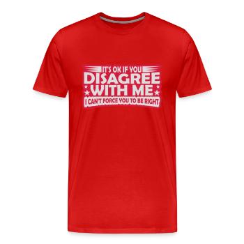 Vous n’êtes pas d’accord avec moi - T-shirt bio Premium Homme - rouge - Devant - Damien (186cm)