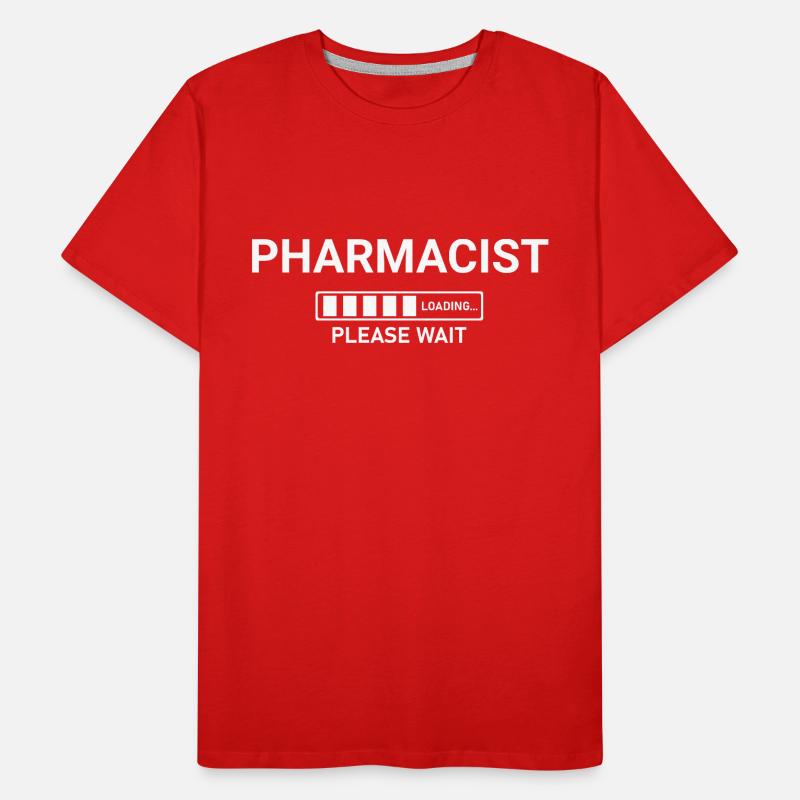 Pharmacist Loading Please Wait Men's Premium Organic T-Shirt