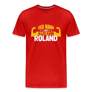 Roland Der Mann Der Alles Kann Vorname Roland - Männer Premium Bio T-Shirt - Rot - Vorne - Damien (186cm)