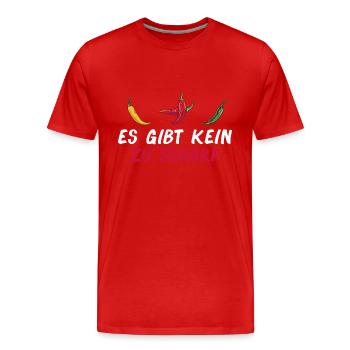 Scharfes Essen Es gibt kein zu scharf - Männer Premium Bio T-Shirt - Rot - Vorne - Damien (186cm)