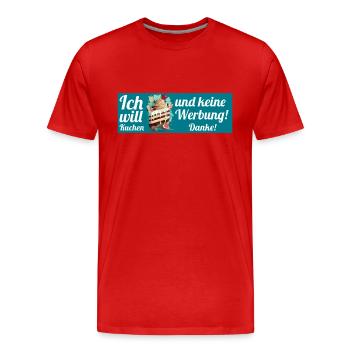 Ich will Kuchen und keine Werbung! Keine Werbung! - Männer Premium Bio T-Shirt - Rot - Vorne - Damien (186cm)