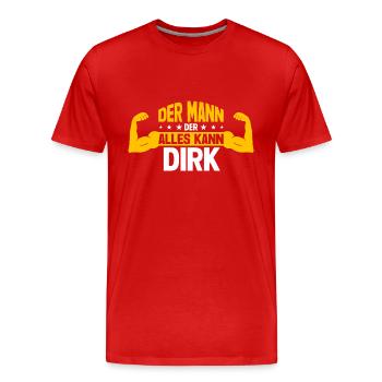 Dirk Der Mann Der Alles Kann Vorname Dirk - Männer Premium Bio T-Shirt - Rot - Vorne - Damien (186cm)