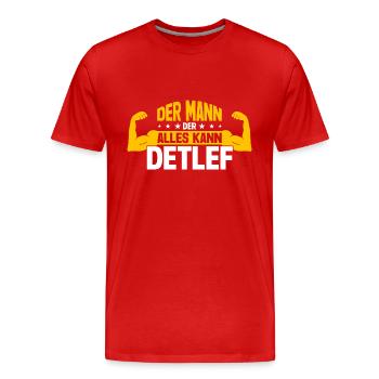 Detlef Der Mann Der Alles Kann Vorname Detlef - Männer Premium Bio T-Shirt - Rot - Vorne - Damien (186cm)