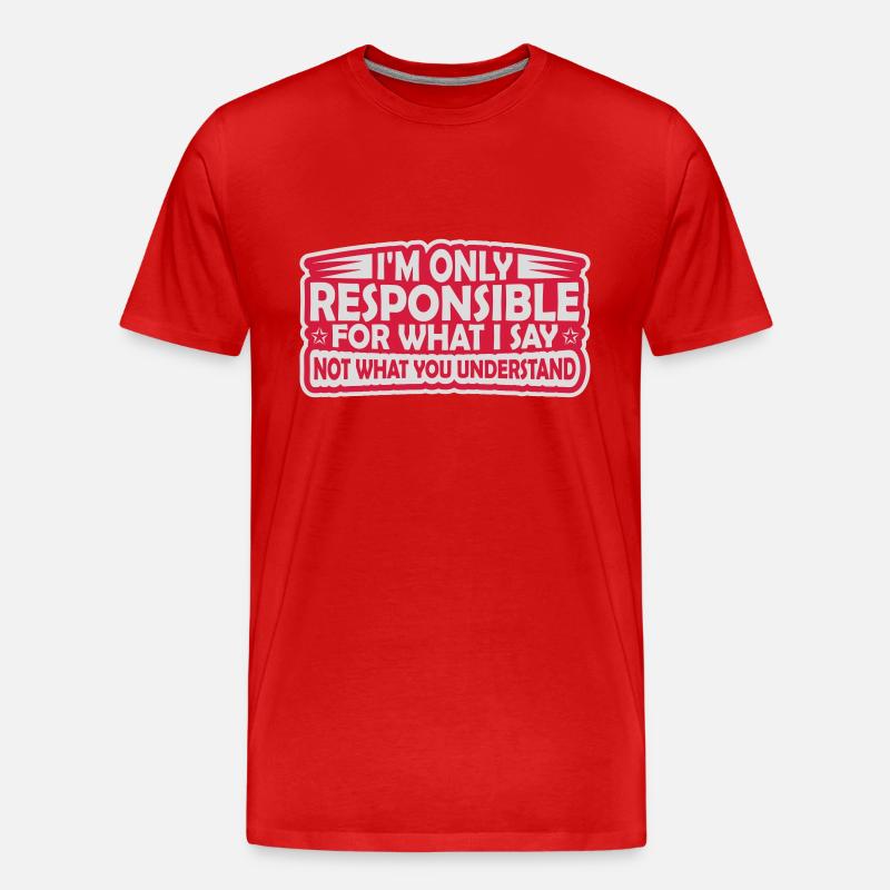 what I say Zitat - Männer Premium Bio T-Shirt - Rot