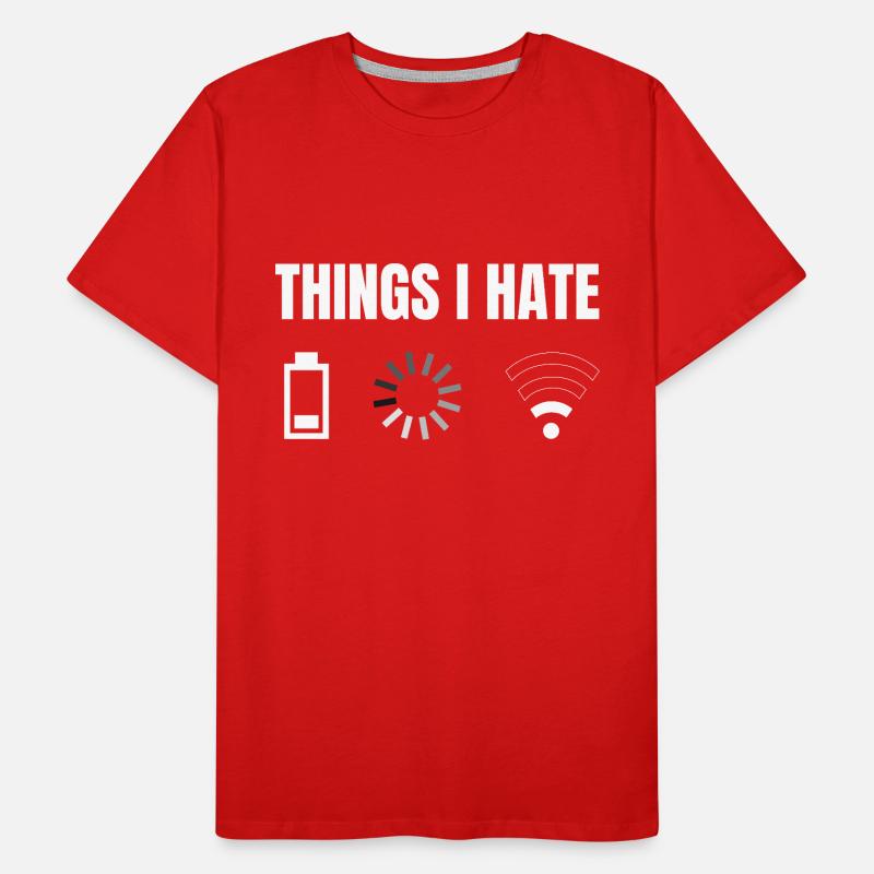 things i hate connection power loading Männer Premium Bio T-Shirt