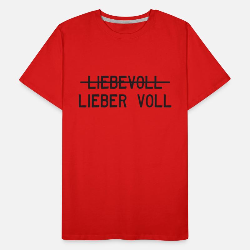 Liebevoll oder lieber voll? Männer Premium Bio T-Shirt