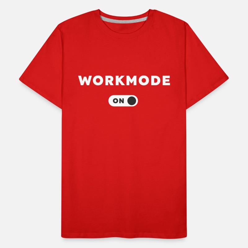 Workmode on! Design for work. Cool saying Men's Premium Organic T-Shirt