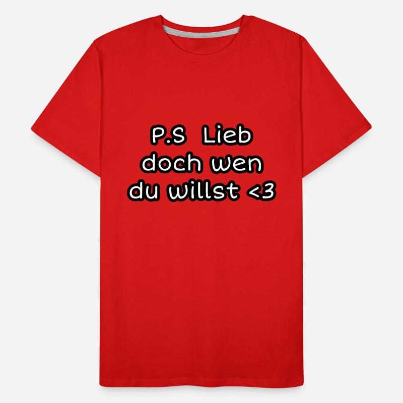 P.S. Lieb doch wen du willst <3 Männer Premium Bio T-Shirt
