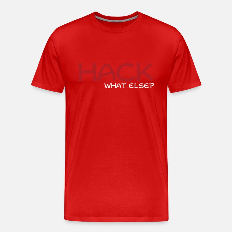 Hack what else Geschenk - Männer Premium Bio T-Shirt - Rot