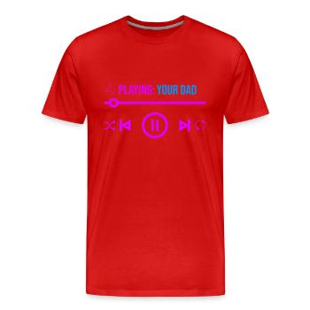 Jouer votre père - T-shirt bio Premium Homme - rouge - Devant - Damien (186cm)
