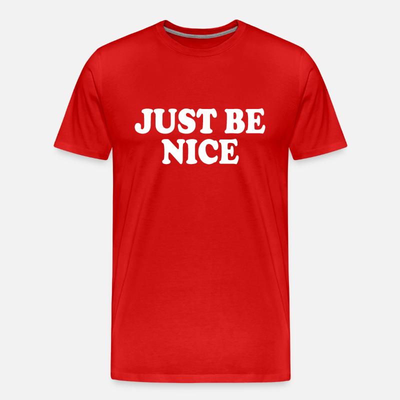 Just be nice - Männer Premium Bio T-Shirt - Rot