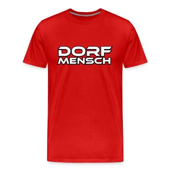 Dorf Mensch Dorf Spruch Geschenk - Männer Premium Bio T-Shirt - Rot - Vorne - Damien (186cm)