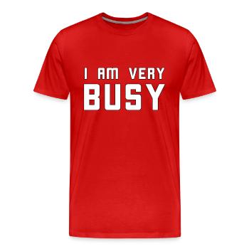 Je suis très occupé - T-shirt bio Premium Homme - rouge - Devant - Damien (186cm)