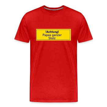 Papas ganzer Stolz Geschenk Geschenkidee Liebling - Männer Premium Bio T-Shirt - Rot - Vorne - Damien (186cm)