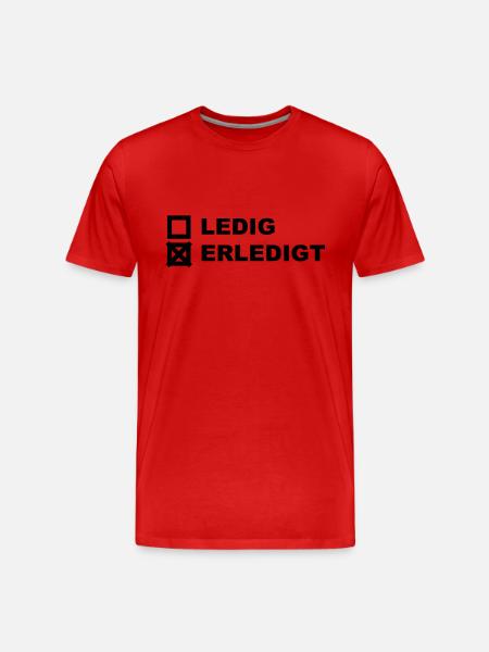 Ledig Erledigt - Männer Premium Bio T-Shirt - Rot