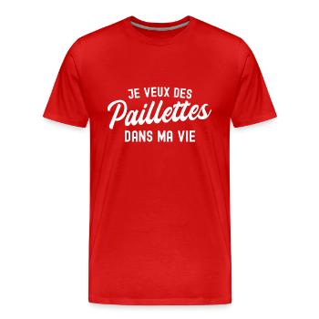 je veux des paillettes dans ma vie - T-shirt bio Premium Homme - rouge - Devant - Damien (186cm)