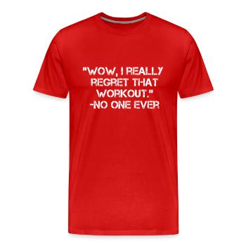 Wow, je regrette vraiment cette séance d’entraînement, personne n’a jamais - T-shirt bio Premium Homme - rouge - Devant - Damien (186cm)
