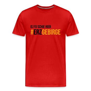 Is fei schie hier Erzgebirge - Männer Premium Bio T-Shirt - Rot - Vorne - Damien (186cm)