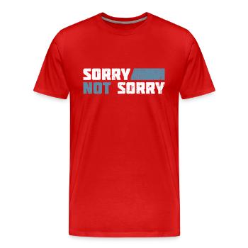 Sorry Not Sorry. Ironic and Funny Design - Men's Premium Organic T-Shirt - red - Front - Damien (186cm)