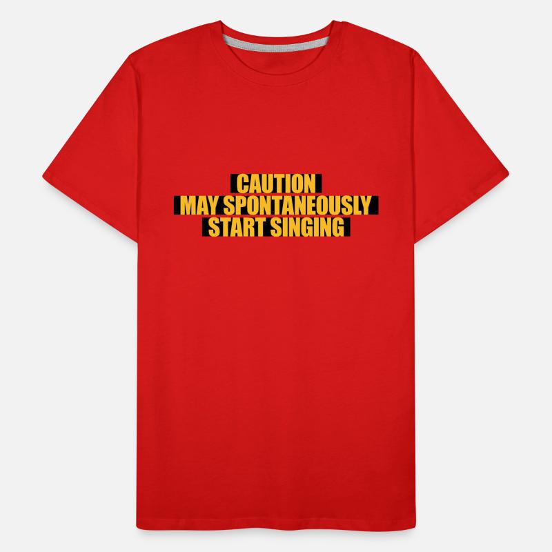 may spontaneously start singing Men's Premium Organic T-Shirt