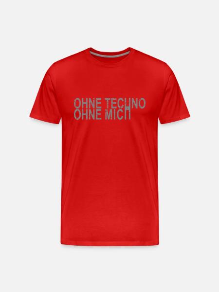 Ohne Techno Ohne Mich - Männer Premium Bio T-Shirt - Rot