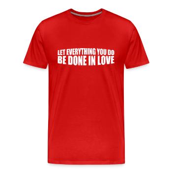 Let Everything You Do Be Done In Love 8 - Männer Premium Bio T-Shirt - Rot - Vorne - Damien (186cm)
