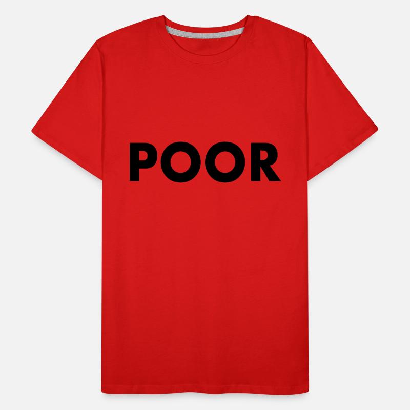 Poor Men's Premium Organic T-Shirt