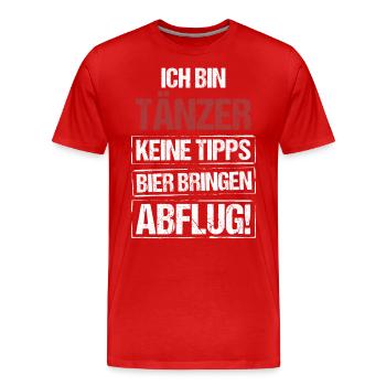 Je suis danseur - apportez de la bière et décollez - T-shirt bio Premium Homme - rouge - Devant - Damien (186cm)