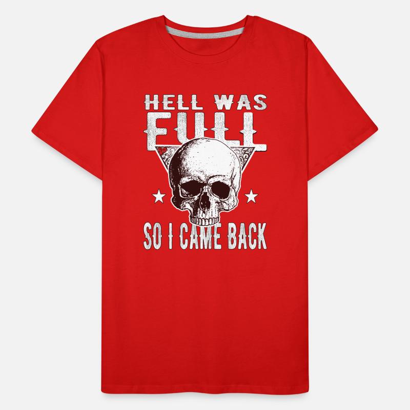 Skull - Hell was full, so I'm back Men's Premium Organic T-Shirt