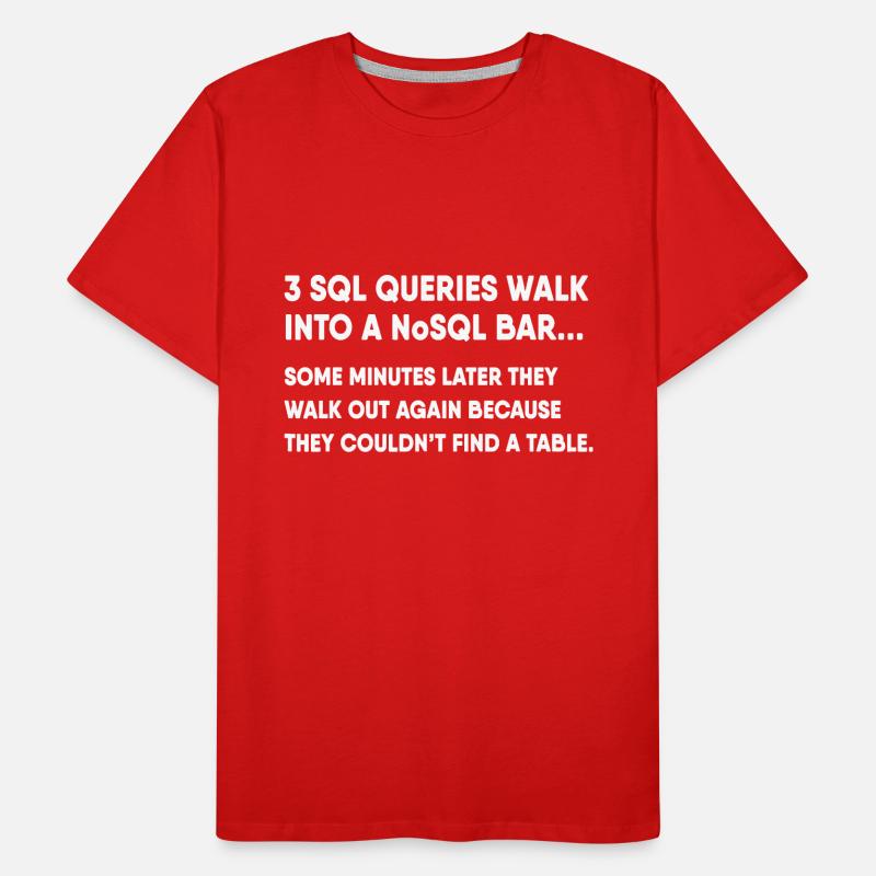 Database SQL Query Joke For Programmer Men's Premium Organic T-Shirt
