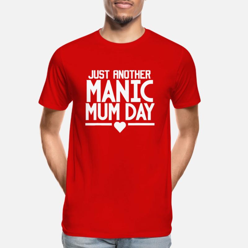 Muttertag, nur ein weiterer manischer Muttertag Männer Premium Bio T-Shirt