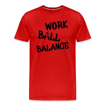 work ball balance, basketball - Männer Premium Bio T-Shirt - Rot - Vorne - Damien (186cm)