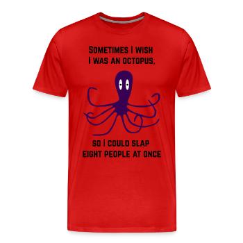 I wish I was an octopus - Männer Premium Bio T-Shirt - Rot - Vorne - Damien (186cm)
