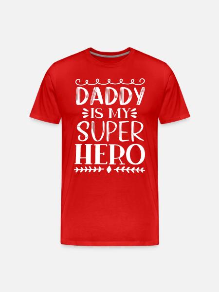 Daddy Is My Super Hero - T-shirt bio Premium Homme - rouge