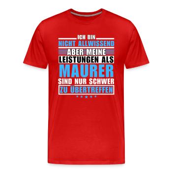Unübertroffene Leistung als Maurer - Männer Premium Bio T-Shirt - Rot - Vorne - Damien (186cm)