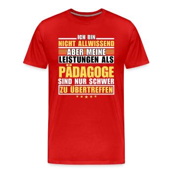 Unübertroffene Leistung als Pädagoge - Männer Premium Bio T-Shirt - Rot - Vorne - Damien (186cm)
