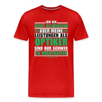 Unübertroffene Leistung als Optiker - Männer Premium Bio T-Shirt - Rot - Vorne - Damien (186cm)