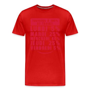 toujours 100 travail lundi mardi - T-shirt bio Premium Homme - rouge - Devant - Damien (186cm)