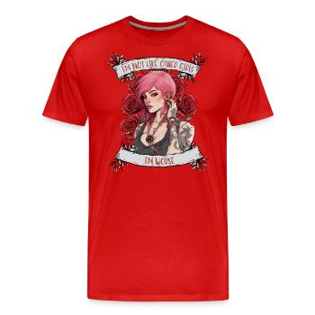 Ich bin nicht wie andere Frauen, ich bin schlimmer - Männer Premium Bio T-Shirt - Rot - Vorne - Damien (186cm)