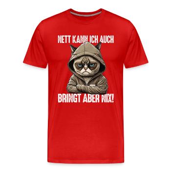Nett kann ich auch bringt aber nix! Mitarbeiter - Männer Premium Bio T-Shirt - Rot - Vorne - Damien (186cm)