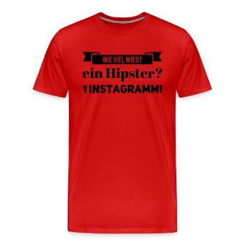 Wie viel wiegt ein Hipster? 1 Instagramm! NEU NEW - Männer Premium Bio T-Shirt - Rot - Vorne - Damien (186cm)
