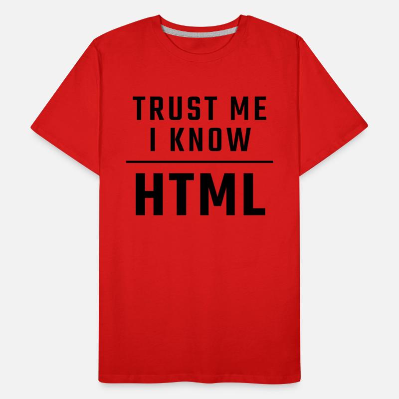 Vertrau mir, ich kenne HTML Männer Premium Bio T-Shirt