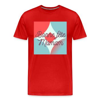 FÊTE DES MÈRES,BONNE FÊTE MAMAN,MAMAN,JE T'AIME - T-shirt bio Premium Homme - rouge - Devant - Damien (186cm)
