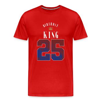Anniversaire Roi 25 ans 25e anniversaire Cadeau - T-shirt bio Premium Homme - rouge - Devant - Damien (186cm)