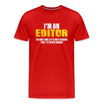 Editor Lustig Spruch Beruf Kollegen Geschenk - Männer Premium Bio T-Shirt - Rot - Vorne - Damien (186cm)