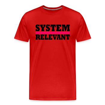 System relevant - Männer Premium Bio T-Shirt - Rot - Vorne - Damien (186cm)