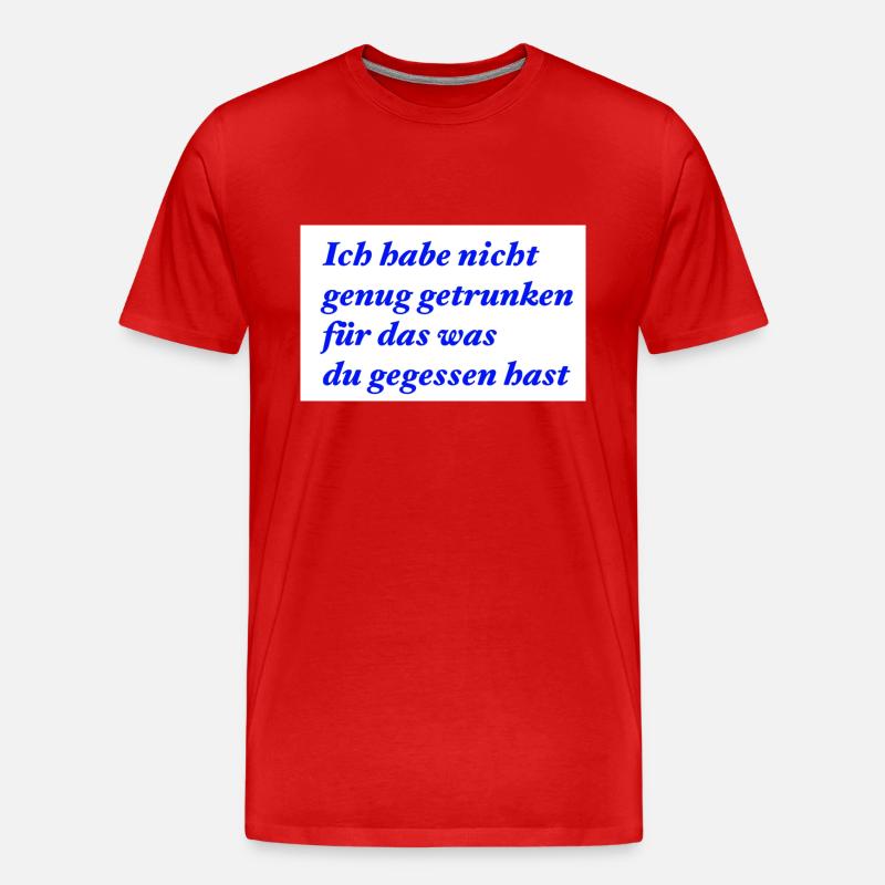 Nicht genug getrunken - Männer Premium Bio T-Shirt - Rot