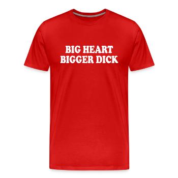 big heart bigger dick - Männer Premium Bio T-Shirt - Rot - Vorne - Damien (186cm)